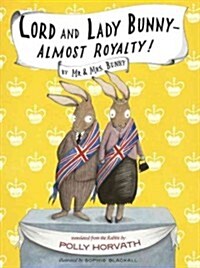 [중고] Lord and Lady Bunny--Almost Royalty! (Hardcover, Deckle Edge)