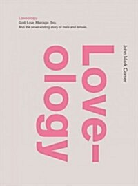 [중고] Loveology: God. Love. Marriage. Sex. and the Never-Ending Story of Male and Female. (Hardcover)