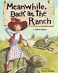 Meanwhile, Back at the Ranch (Library Binding)