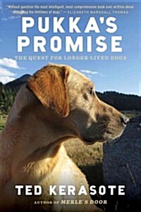 Pukkas Promise: The Quest for Longer-Lived Dogs (Paperback)