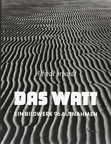 Alfred Ehrhardt: Das Watt (Hardcover)