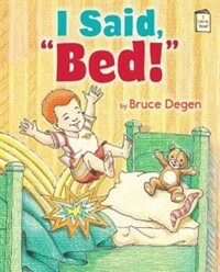 I Said, "Bed!" (Hardcover)