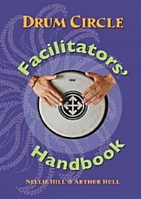 Drum Circle Facilitators Handbook (Paperback, 2)