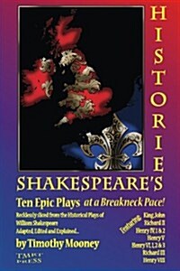 Shakespeares Histories: Ten Epic Plays at a Breakneck Pace (Paperback)