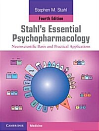 Stahls Essential Psychopharmacology Print and Online Resource : Neuroscientific Basis and Practical Applications (Package, 4 Revised edition)