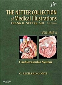 The Netter Collection of Medical Illustrations: Cardiovascular System : Volume 8 (Hardcover, 2 ed)