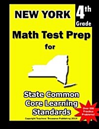 New York 4th Grade Math Test Prep: Common Core Learning Standards (Paperback)