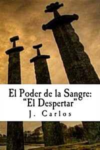 El Poder de La Sangre: El Despertar (Paperback)