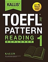 Kallis Ibt TOEFL Pattern Reading 1: Explorer (Paperback)