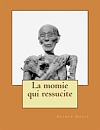 La Momie Qui Ressucite (Paperback)