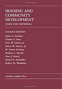 Housing and Community Development: Cases and Materials (Hardcover, 4th)