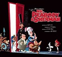 [중고] The Art of Mr. Peabody and Sherman (Hardcover)