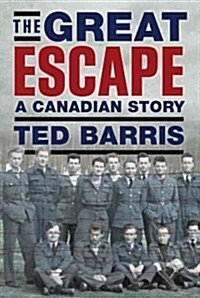 The Great Escape: A Canadian Story (Hardcover)
