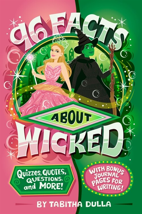 96 Facts about Wicked: Quizzes, Quotes, Questions, and More! with Bonus Journal Pages for Writing! (Paperback)
