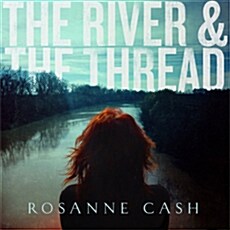 [수입] Rosanne Cash - The River & The Thread