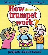 How Does a Trumpet Work? (School & Library)