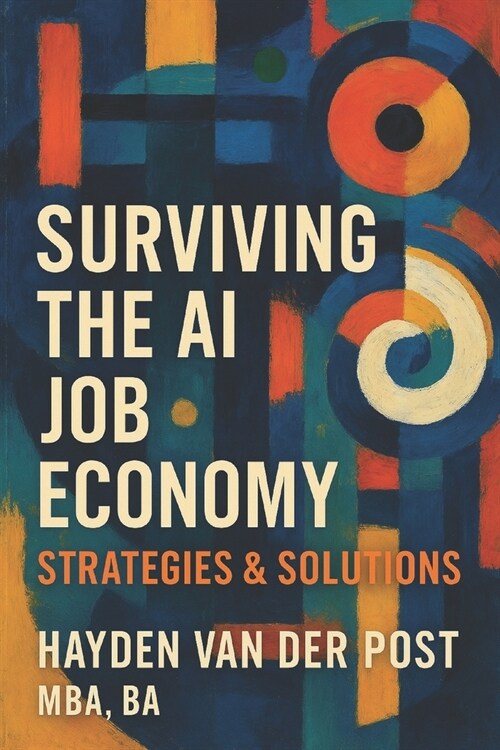 Surviving the AI Job Economy (Paperback)