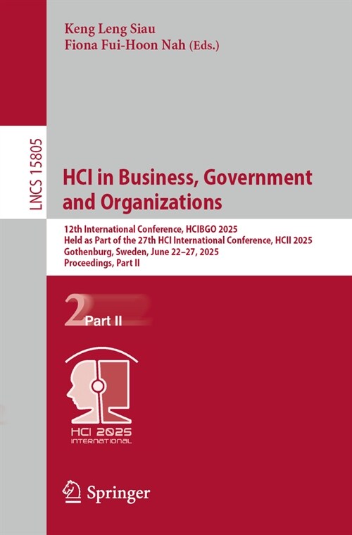 Hci in Business, Government and Organizations: 12th International Conference, Hcibgo 2025, Held as Part of the 27th Hci International Conference, Hcii (Paperback)