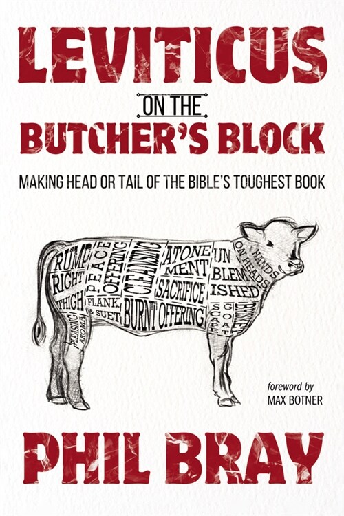 Leviticus on the Butchers Block: Making Head or Tail of the Bibles Toughest Book (Paperback)