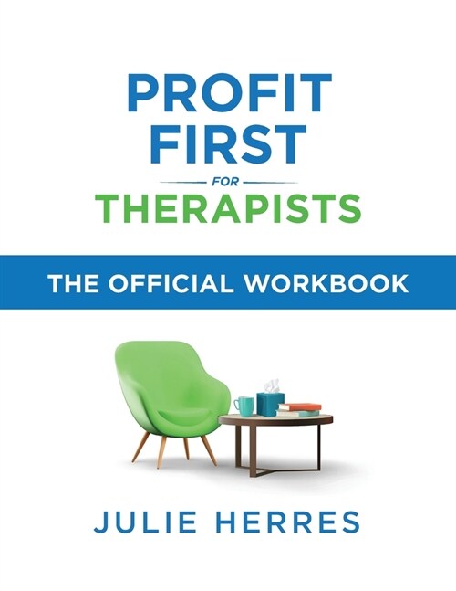 Profit First for Therapists: Workbook (Paperback)