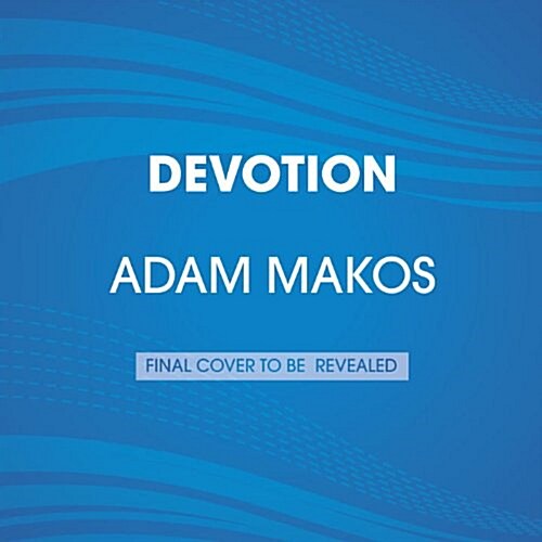 Devotion: An Epic Story of Heroism, Friendship, and Sacrifice (Audio CD)