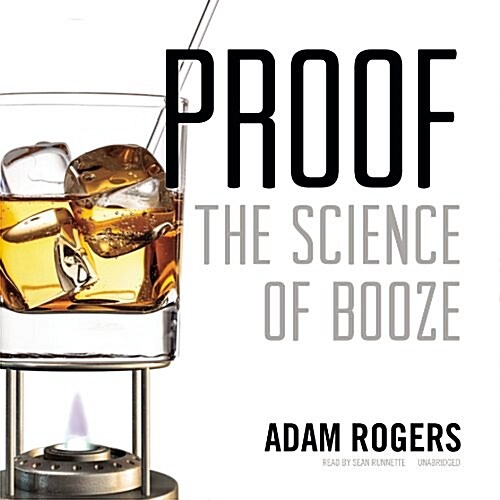 Proof Lib/E: The Science of Booze (Audio CD, Library)