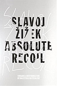 Absolute Recoil: Towards a New Foundation of Dialectical Materialism (Hardcover)
