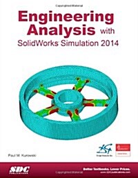 Engineering Analysis + Solidworks Simulation 2014 (Paperback, DVD)