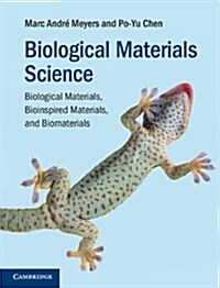 Biological Materials Science : Biological Materials, Bioinspired Materials, and Biomaterials (Hardcover)