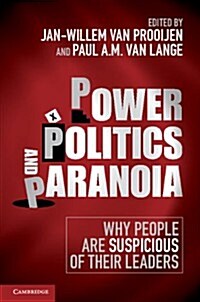 Power, Politics, and Paranoia : Why People are Suspicious of Their Leaders (Hardcover)