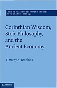 Corinthian Wisdom, Stoic Philosophy, and the Ancient Economy (Hardcover)