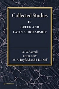 Collected Studies in Greek and Latin Scholarship (Paperback)