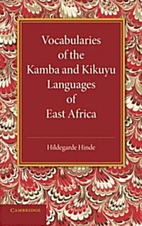 Vocabularies of the Kamba and Kikuyu Languages of East Africa (Paperback)