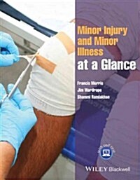 Minor Injury and Minor Illness at a Glance (Paperback)