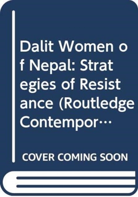 Dalit Women in Nepal : Strategies of Resistance (Hardcover)