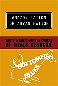 Amazon Nation or Aryan Nation (Paperback)