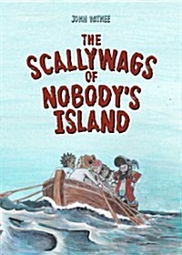 The Scallywags of Nobodys Island (Paperback)