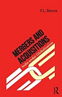 Mergers and Acquisitions : India under Globalisation (Hardcover)