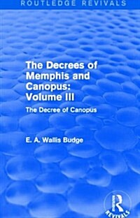 The Decrees of Memphis and Canopus: Vol. III (Routledge Revivals) : The Decree of Canopus (Hardcover)