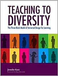 Teaching to Diversity: The Three-Block Model of Universal Design for Learning (Paperback)