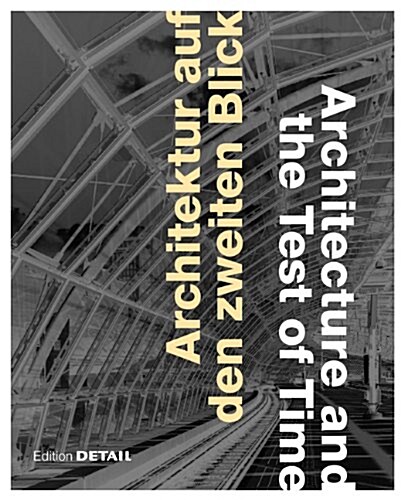 Architektur Auf Den Zweiten Blick / Architecture and the Test of Time (Hardcover)