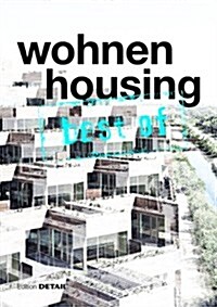 Best of Detail: Wohnen/Housing: Ausgew?lte Wohnen-Highlights Aus Detail / Selected Housing Highlights from Detail (Paperback)
