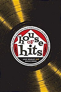 House of Hits: The Story of Houstons Gold Star/Sugarhill Recording Studios (Paperback)