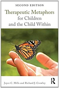 Therapeutic Metaphors for Children and the Child Within (Paperback, 2 ed)
