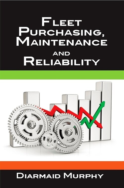 Fleet Purchasing, Maintenance and Reliability (Hardcover)