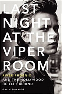 Last Night at the Viper Room (Paperback)