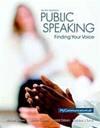 Public Speaking: Finding Your Voice Plus New Mylab Communication with Pearson Etext -- Access Card Package (Paperback, 10)