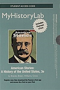 New Mylab History with Pearson Etext -- Standalone Access Card -- For American Stories (Hardcover, 3)