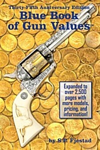 Blue Book of Gun Values (Paperback, -35th Anniversa)