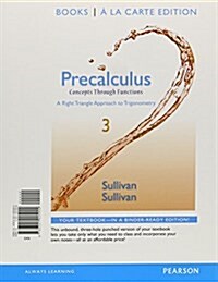 Precalculus: Concepts Through Functions, a Right Triangle Approach to Trigonometry, Books a la Carte Edition (Loose Leaf, 3)